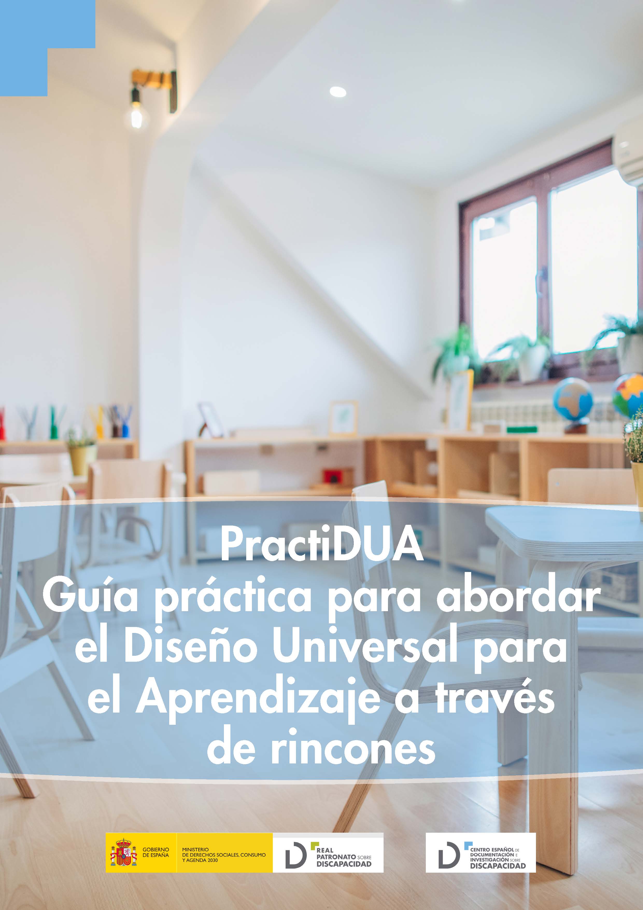 PractiDUA. Guía práctica para abordar el Diseño Universal para el Aprendizaje a través de rincones